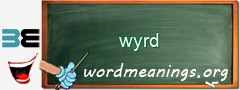 WordMeaning blackboard for wyrd